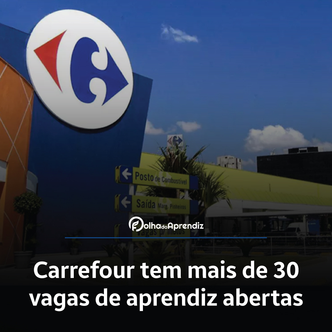 Carrefour tem mais de 30 vagas de emprego abertas; veja como se candidatar