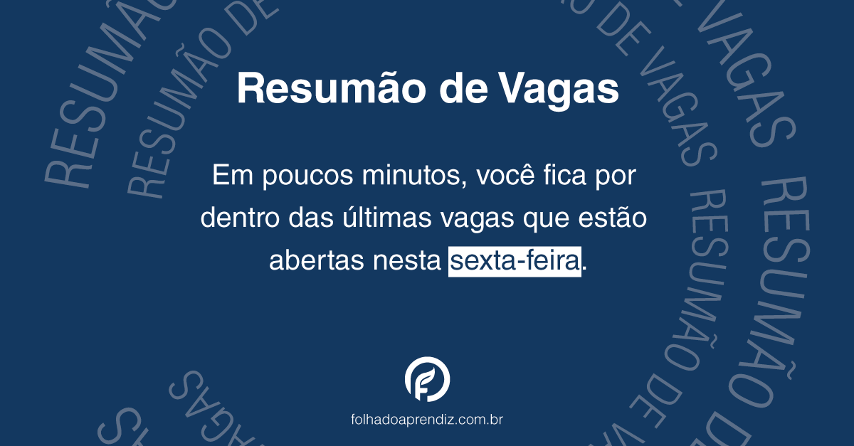 Empresas como Engeform, FOXTON e EuroChem estão com 49 vagas nesta sexta-feira (13)