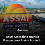 Vaga Jovem Aprendiz Assaí Atacadista