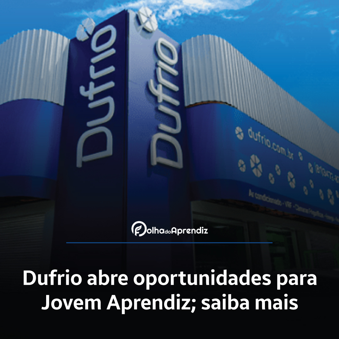 Dufrio abre oportunidades para Jovem Aprendiz; saiba mais