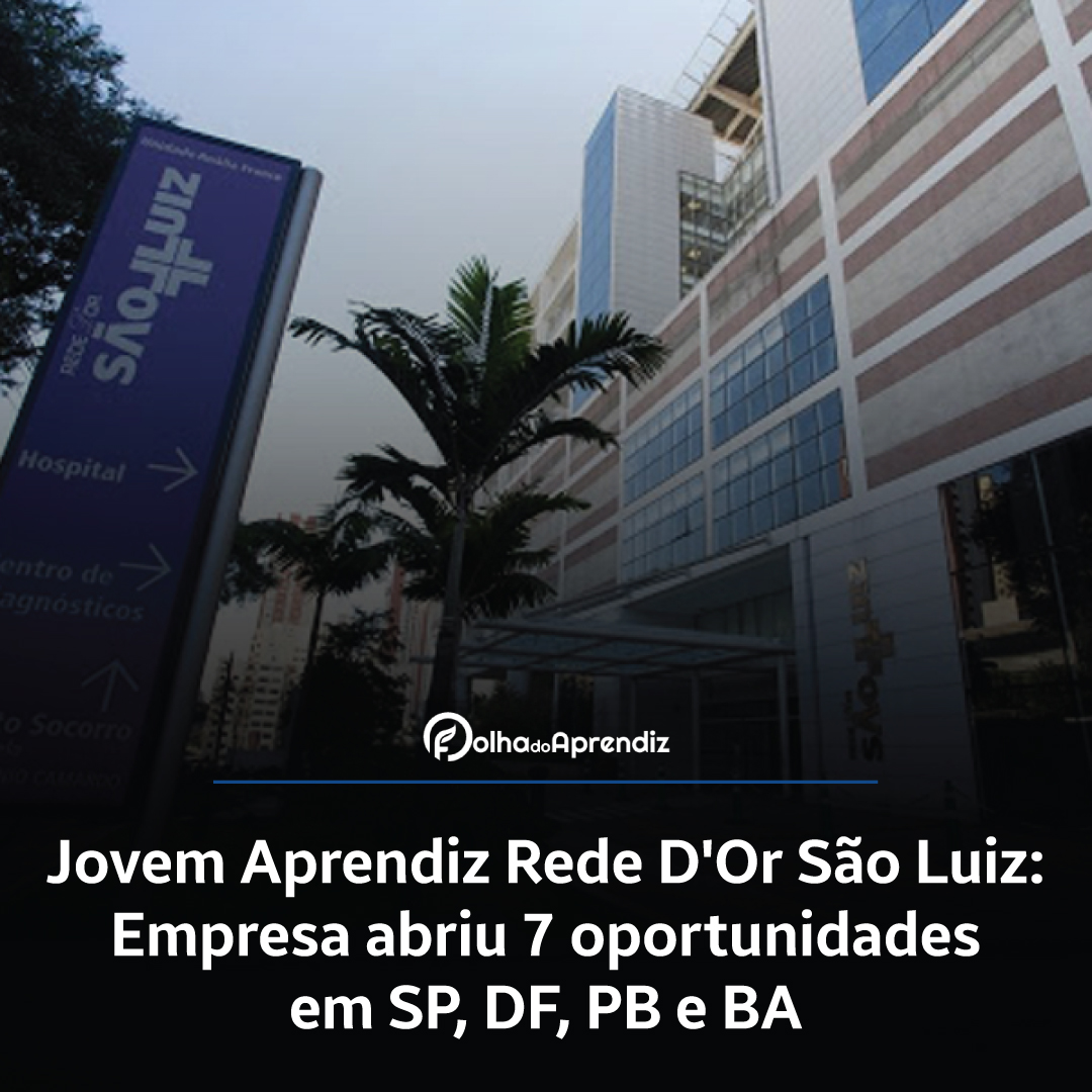 Vaga Jovem Aprendiz Rede D'Or São Luiz