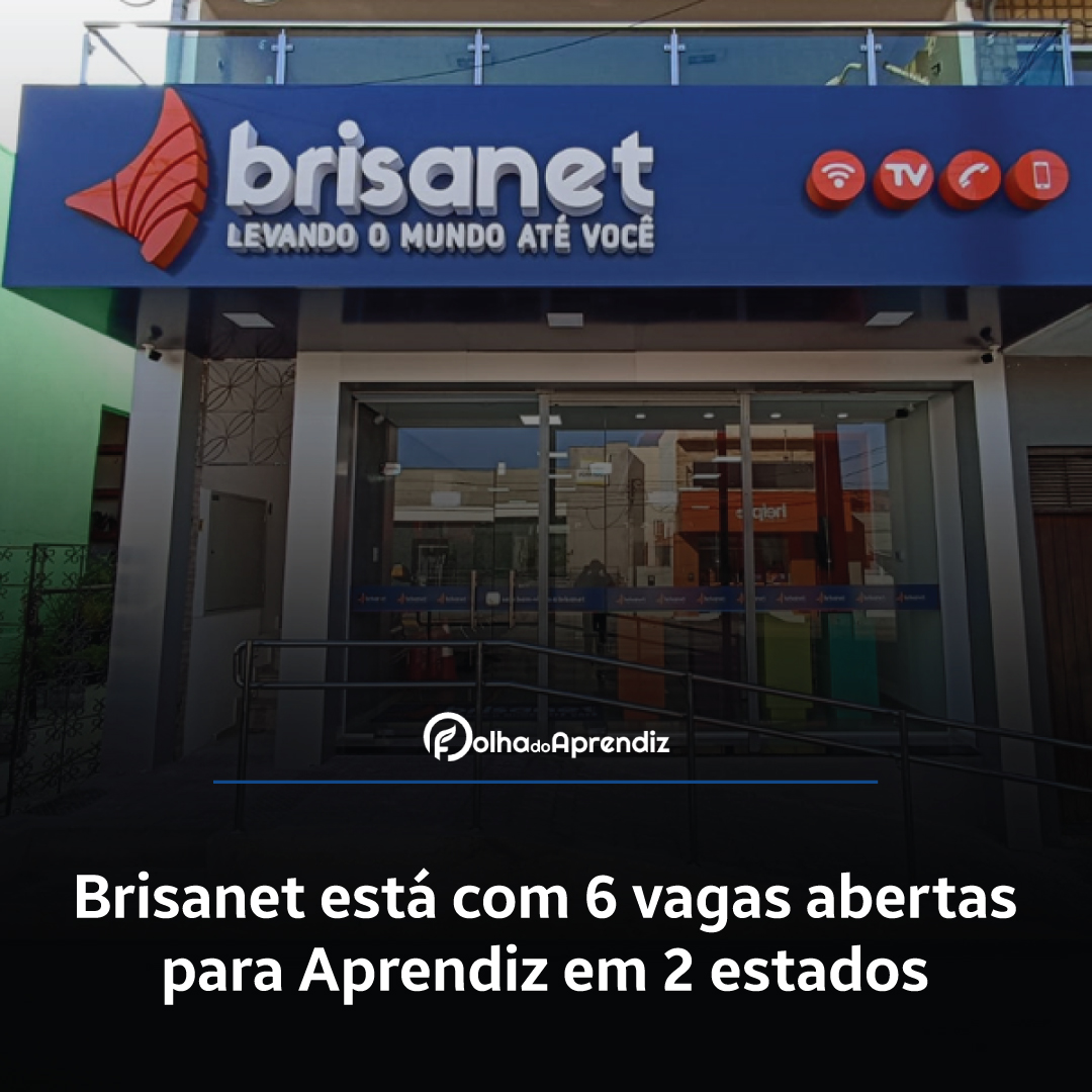 Brisanet está com 6 vagas abertas para Aprendiz em 2 estados