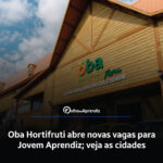 Vaga Jovem Aprendiz Oba Hortifruti