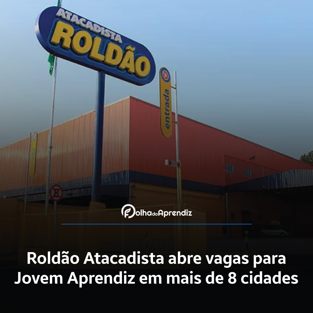 Vaga Jovem Aprendiz Roldão Atacadista