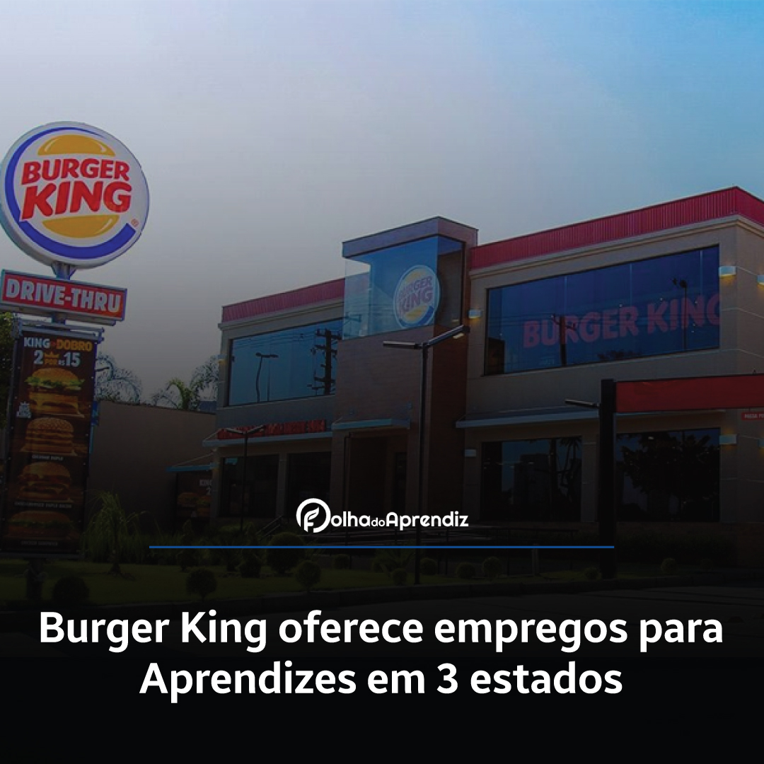 Vaga Jovem Aprendiz Burger King3