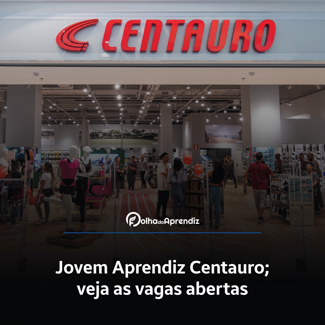 Jovem Aprendiz Centauro; veja as vagas abertas