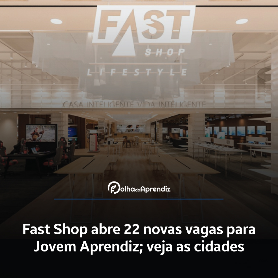 Vaga Jovem Aprendiz Fast Shop3