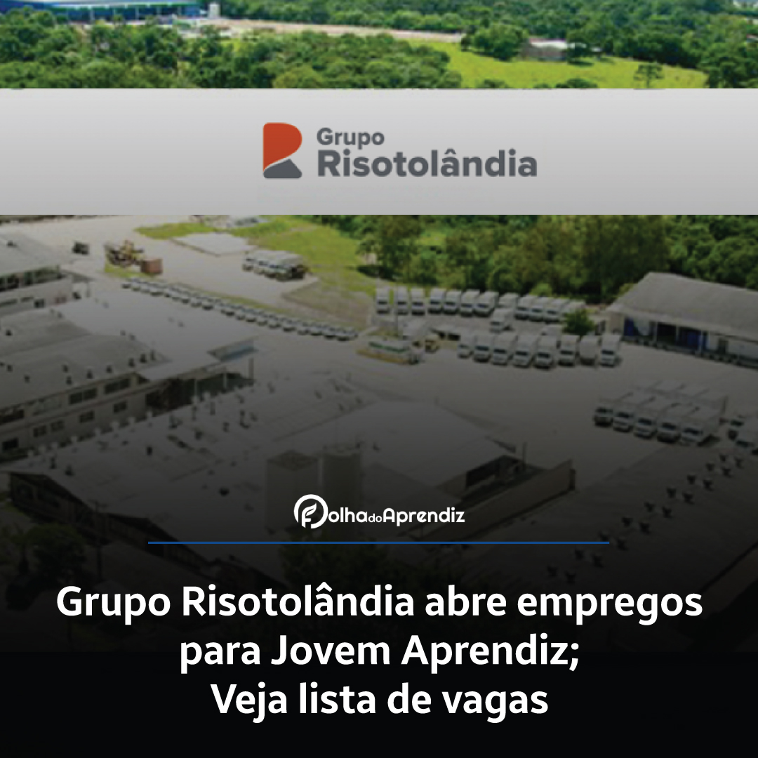 Grupo Risotolândia abre empregos para Jovem Aprendiz; veja lista de vagas