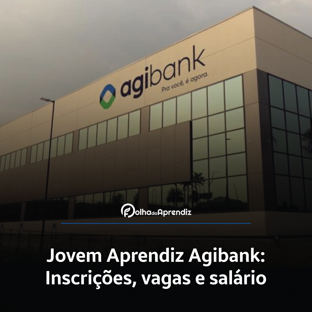 Jovem Aprendiz Agibank Vagas e Inscrições Abertas