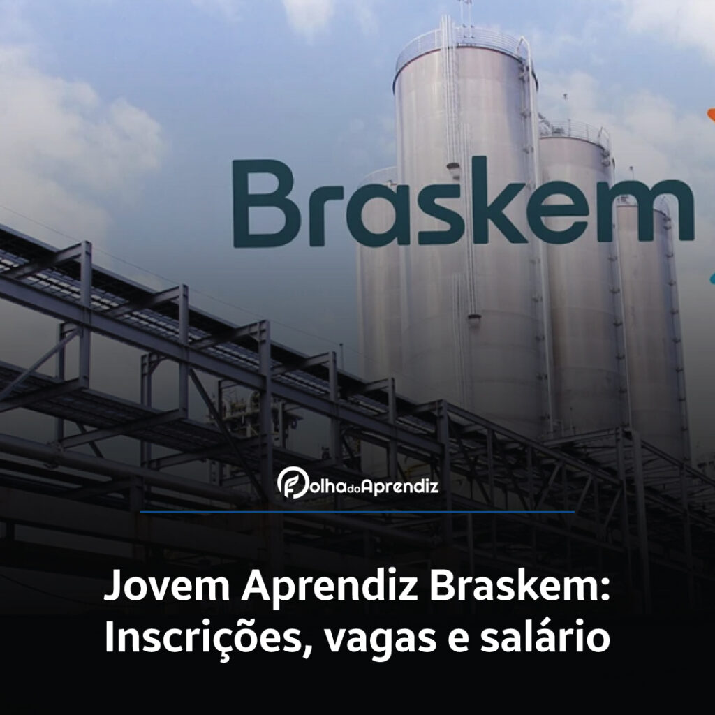 Jovem Aprendiz Braskem Vagas e Inscrições Abertas