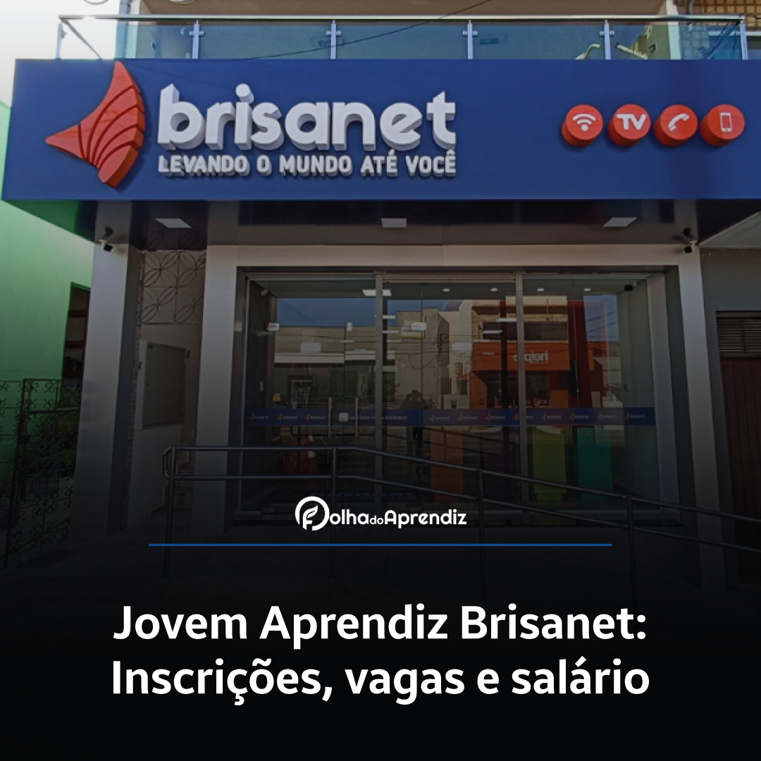 Jovem Aprendiz Brisanet 2024: Vagas e Inscrições abertas