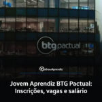 Jovem Aprendiz BTG Pactual Vagas e Inscrições Abertas