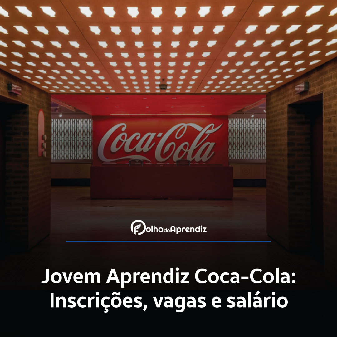 Jovem Aprendiz Coca-Cola Vagas e Inscrições Abertas