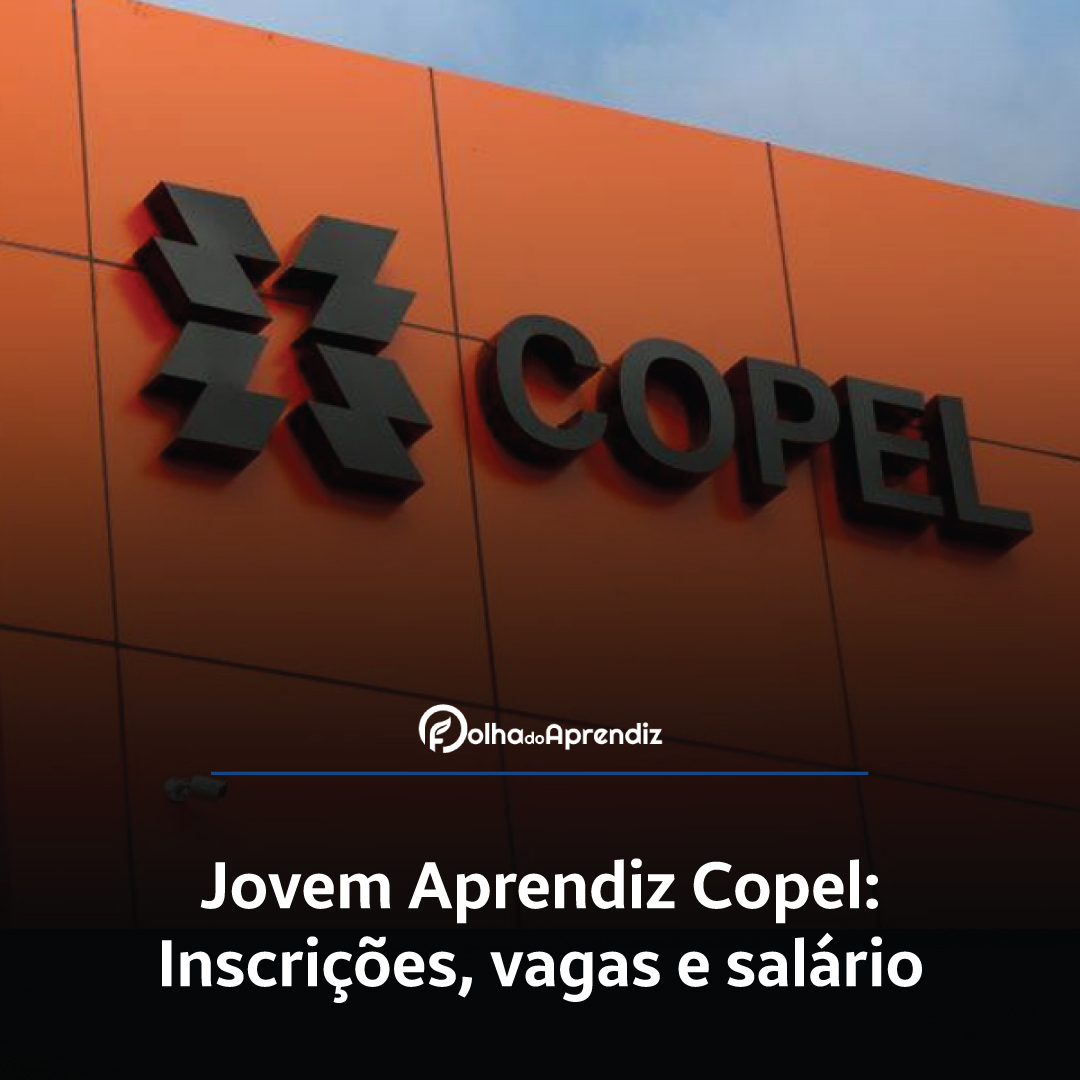 Jovem Aprendiz Copel Vagas e Inscrições Abertas