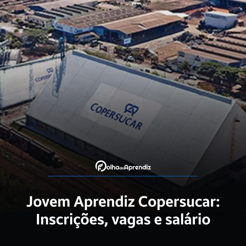 Jovem Aprendiz Copersucar Vagas e Inscrições Abertas