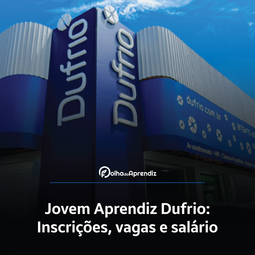 Jovem Aprendiz Dufrio 2024: Vagas e Inscrições abertas