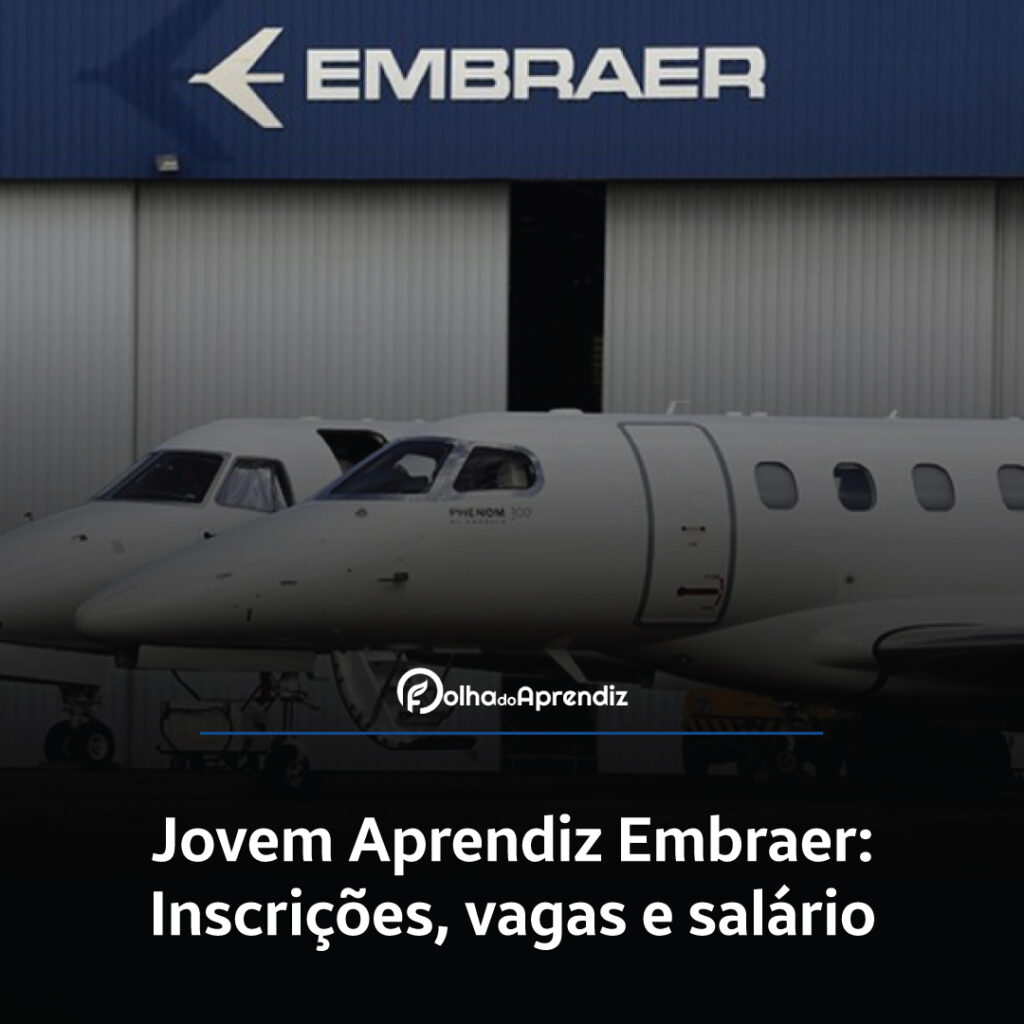 Jovem Aprendiz Embraer Vagas e Inscrições Abertas