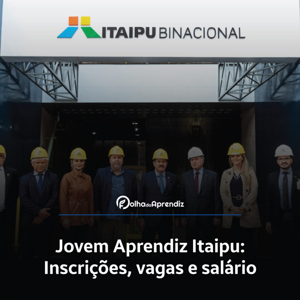 Jovem Aprendiz Itaipu Vagas e Inscrições Abertas