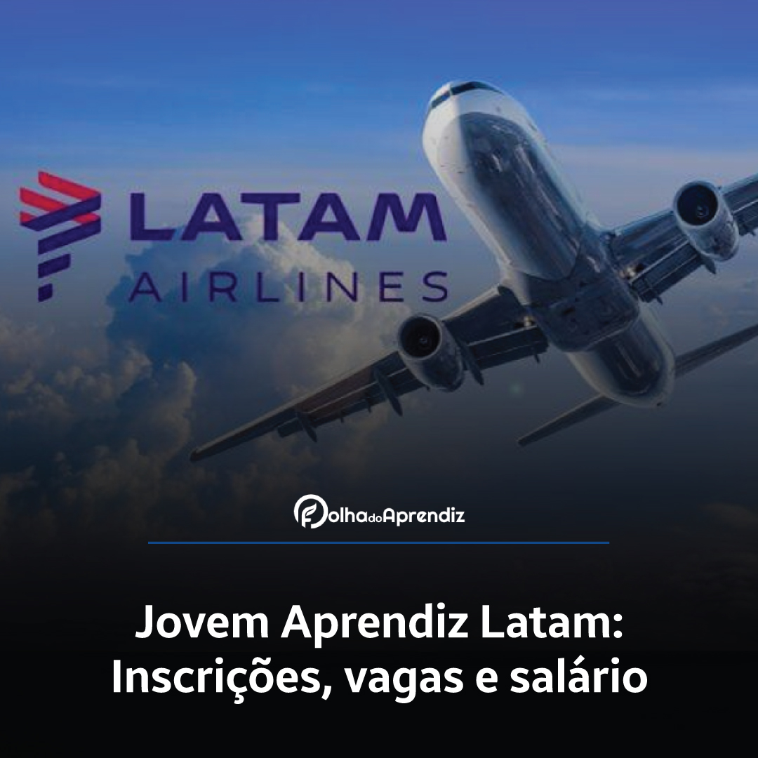 Jovem Aprendiz Latam Vagas e Inscrições Abertas