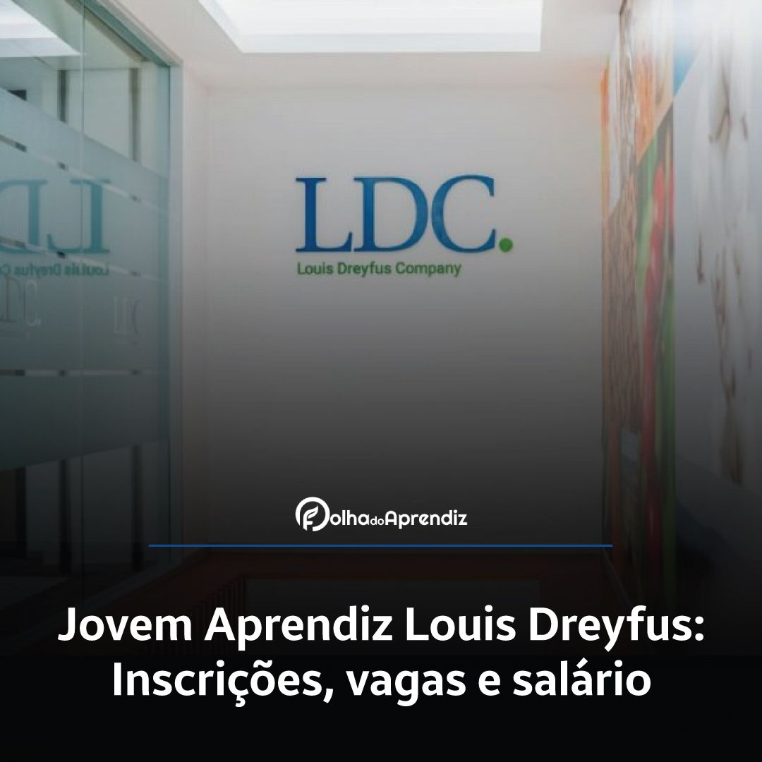 Jovem Aprendiz Louis Dreyfus Company Vagas e Inscrições Abertas