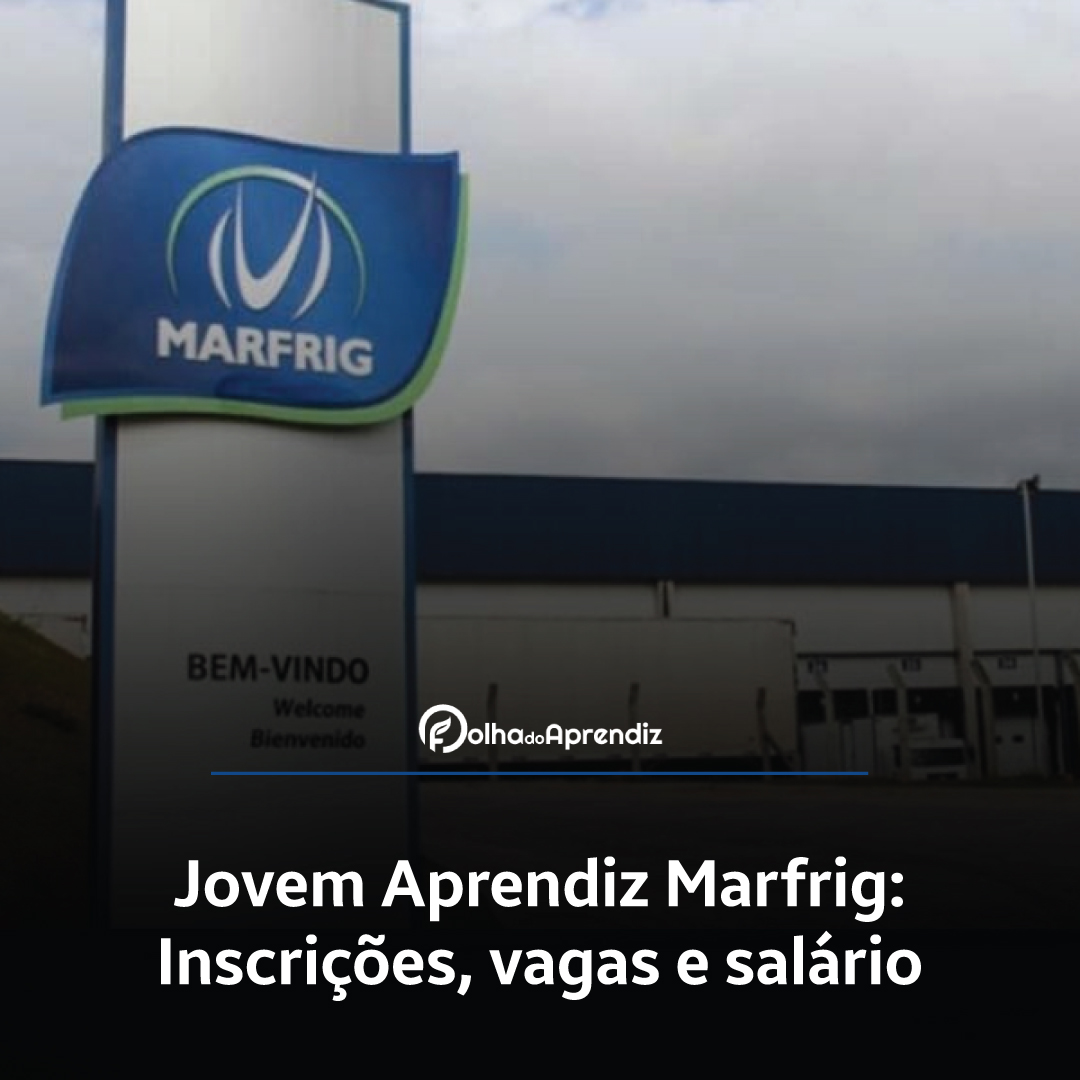 Jovem Aprendiz Marfrig Vagas e Inscrições Abertas