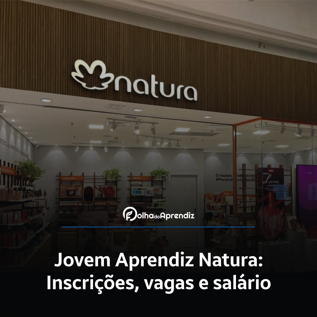 Jovem Aprendiz Natura Vagas e Inscrições Abertas