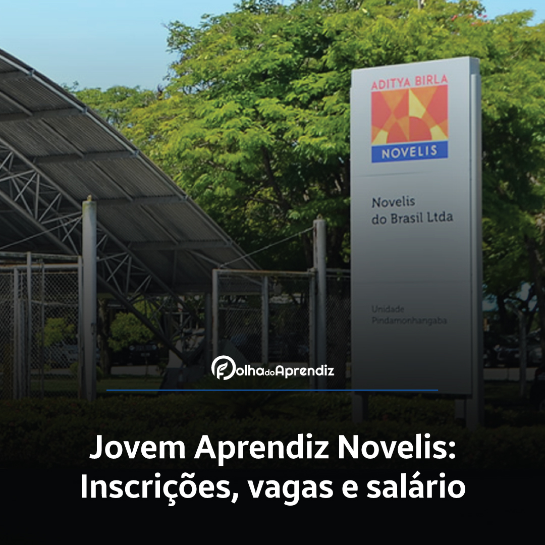 Jovem Aprendiz Novelis Vagas e Inscrições Abertas