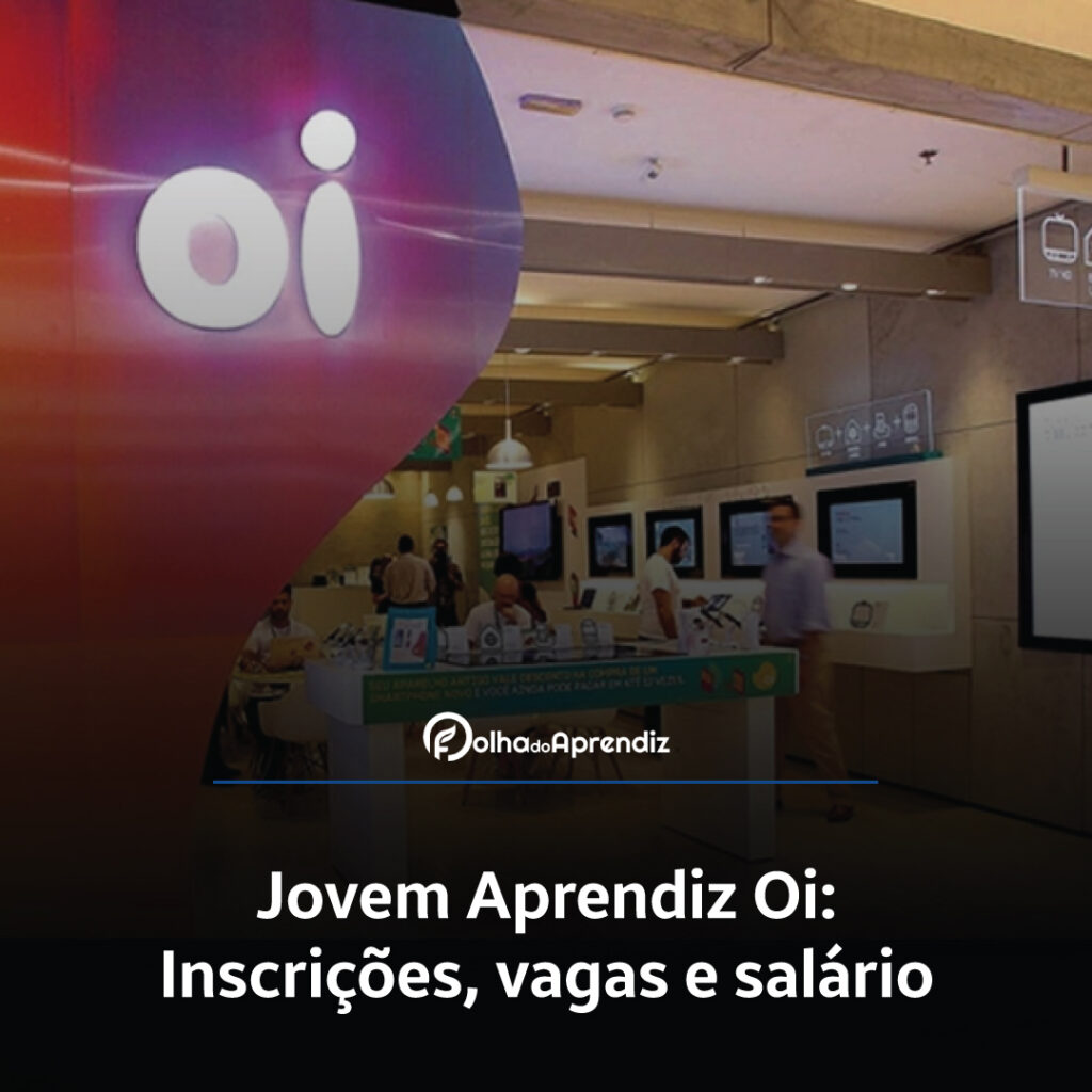 Jovem Aprendiz Oi Vagas e Inscrições Abertas