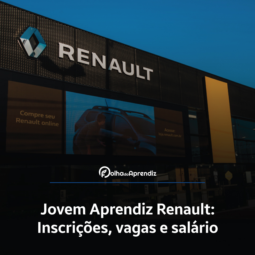 Jovem Aprendiz Renault 2024: Vagas e Inscrições abertas