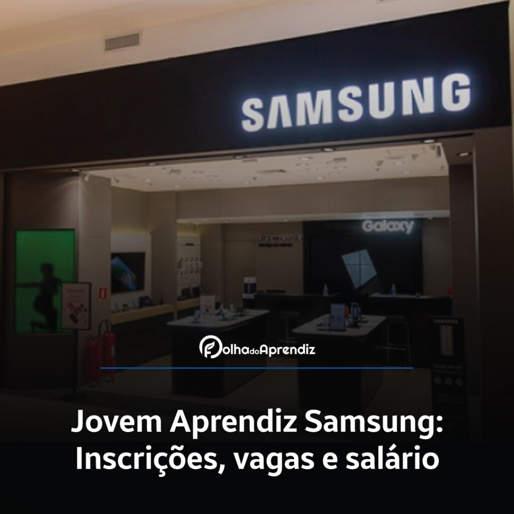 Jovem Aprendiz Samsung Vagas e Inscrições Abertas