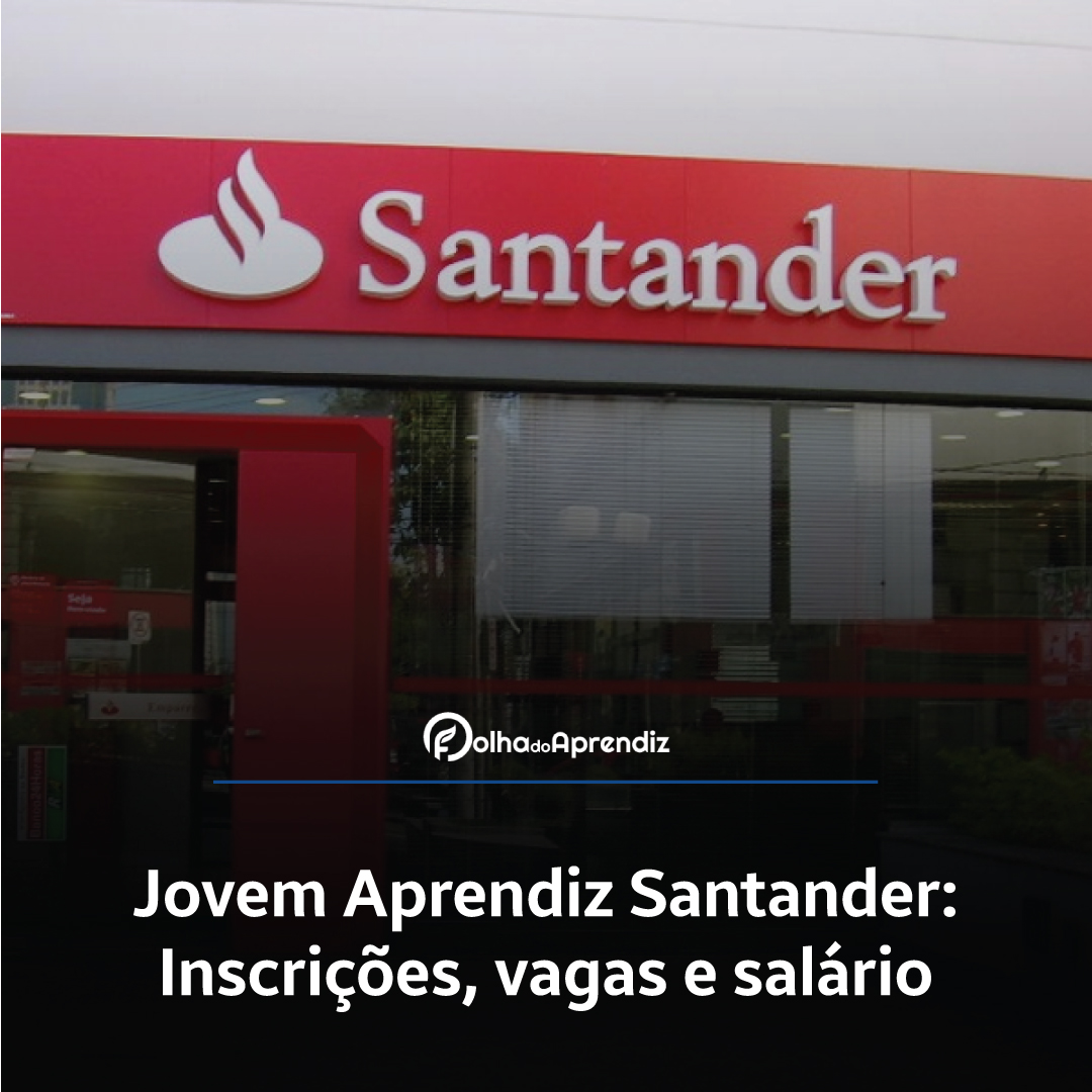 Jovem Aprendiz Santander Vagas e Inscrições Abertas