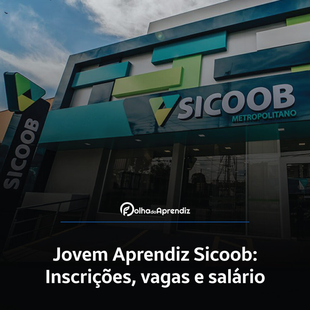 Jovem Aprendiz Sicoob Vagas e Inscrições Abertas