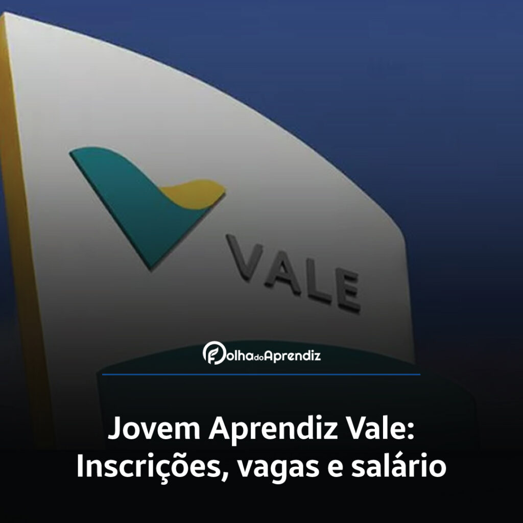 Jovem Aprendiz Vale Vagas e Inscrições Abertas