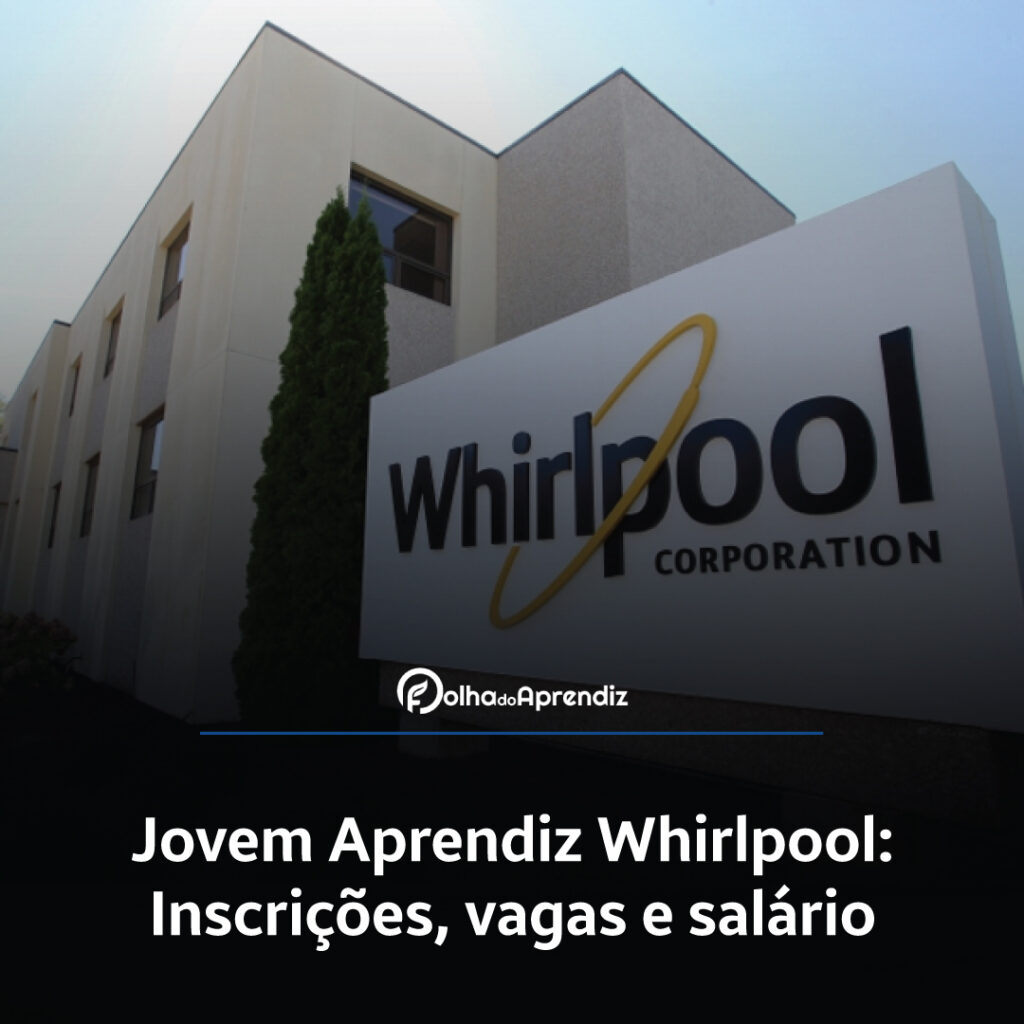 Jovem Aprendiz Whirlpool Vagas e Inscrições Abertas