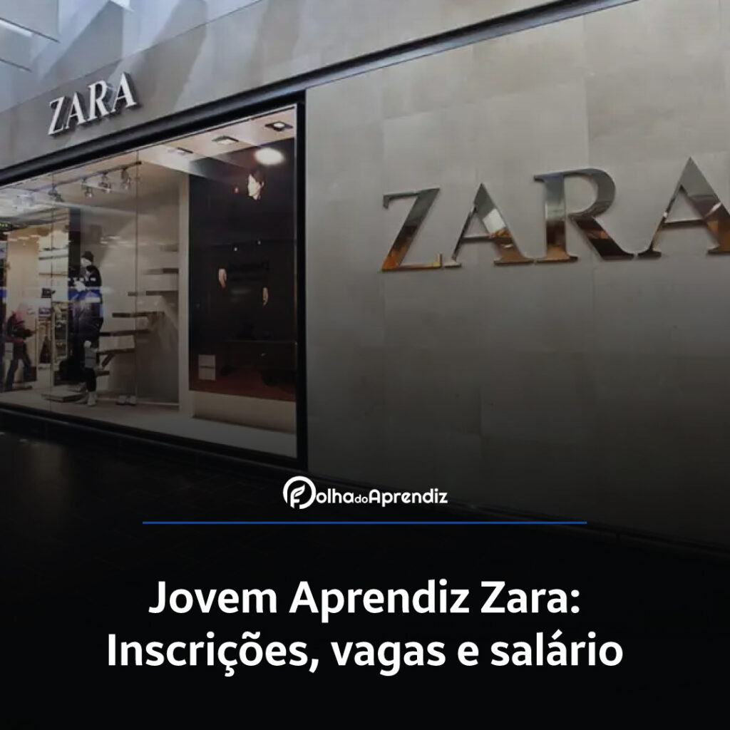 Jovem Aprendiz Zara Vagas e Inscrições Abertas