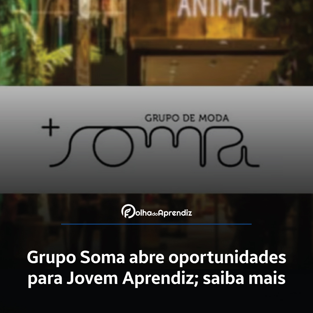 Vaga Jovem Aprendiz Grupo Soma