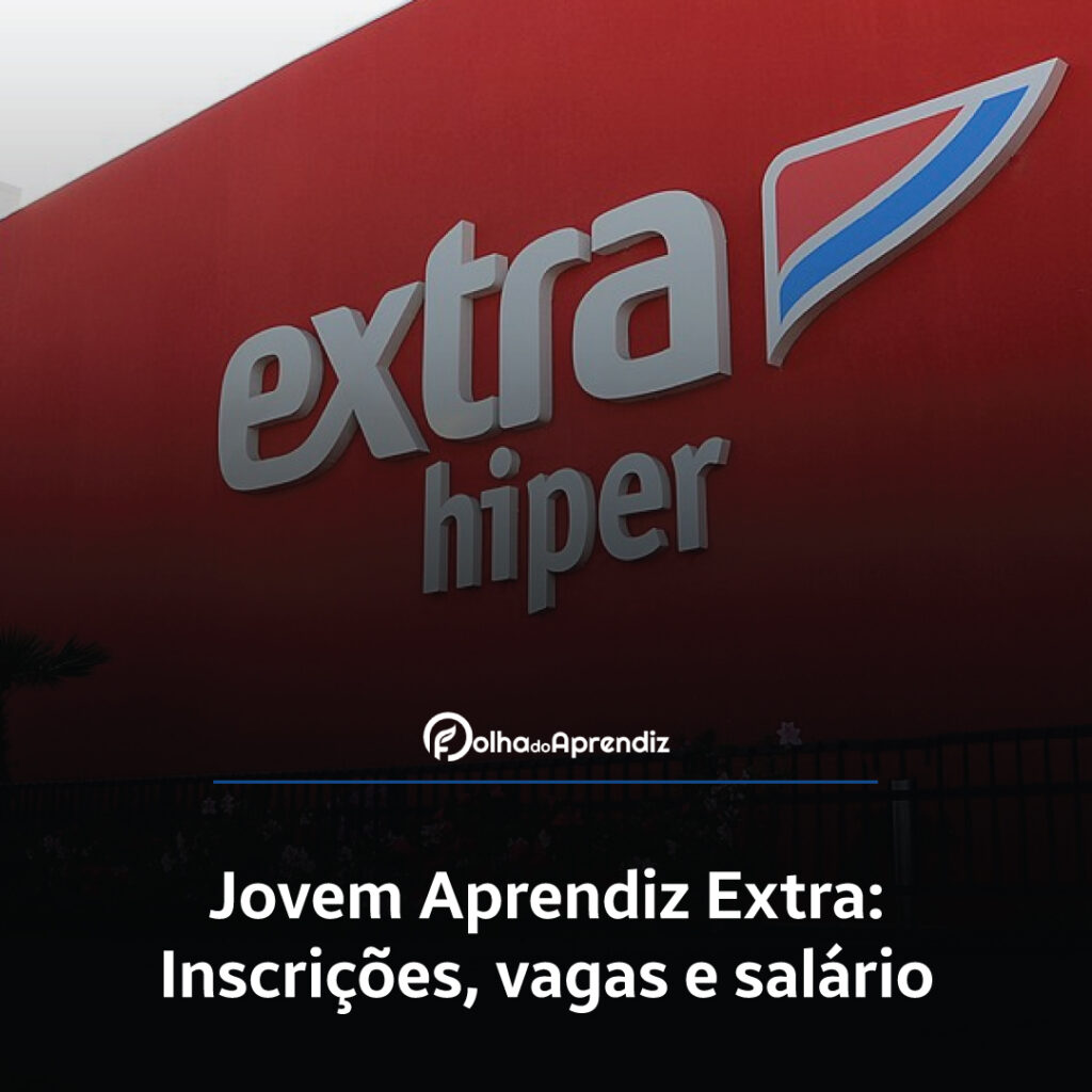 Jovem Aprendiz Extra Vagas e Inscrições Abertas