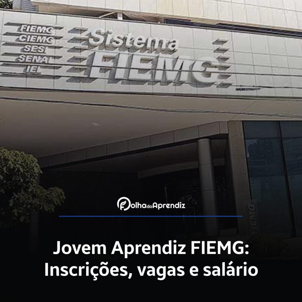 Jovem Aprendiz FIEMG Vagas e Inscrições Abertas