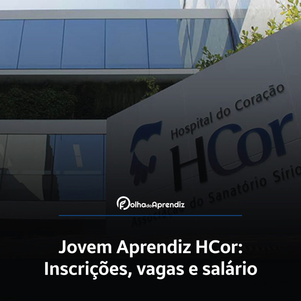 Jovem Aprendiz HCor Vagas e Inscrições Abertas