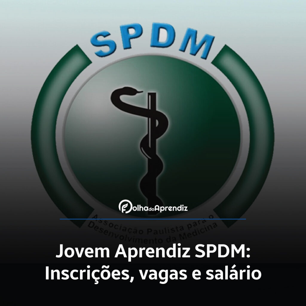 Jovem Aprendiz SPDM Vagas e Inscrições Abertas