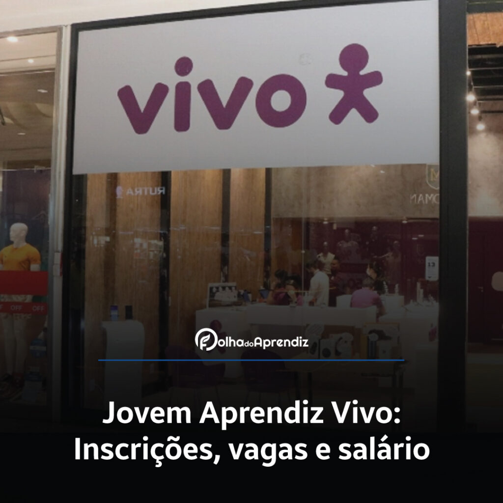 Jovem Aprendiz Vivo Vagas e Inscrições Abertas