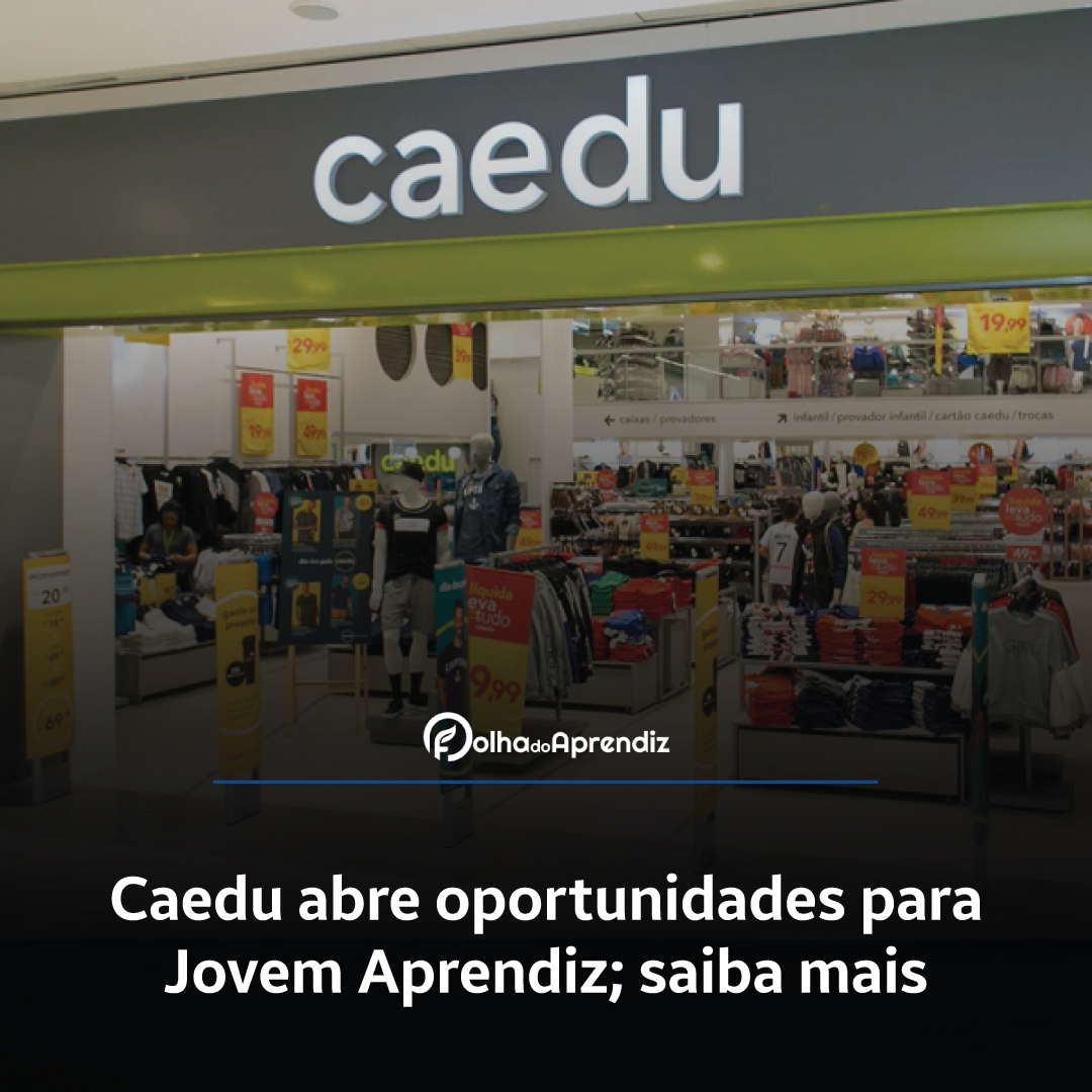 Caedu abre oportunidades para Jovem Aprendiz; saiba mais