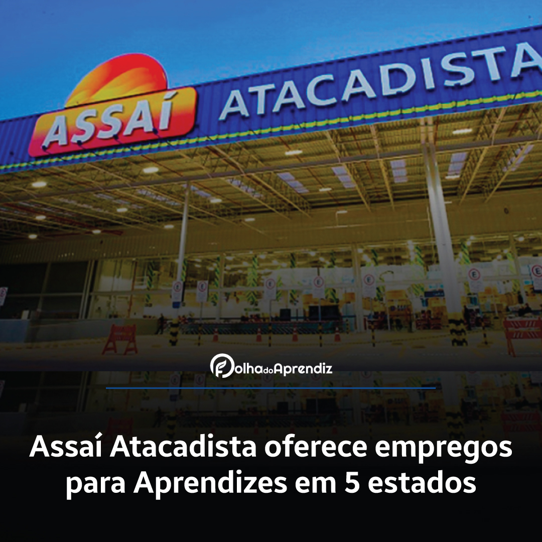 Vaga Jovem Aprendiz Assaí Atacadista