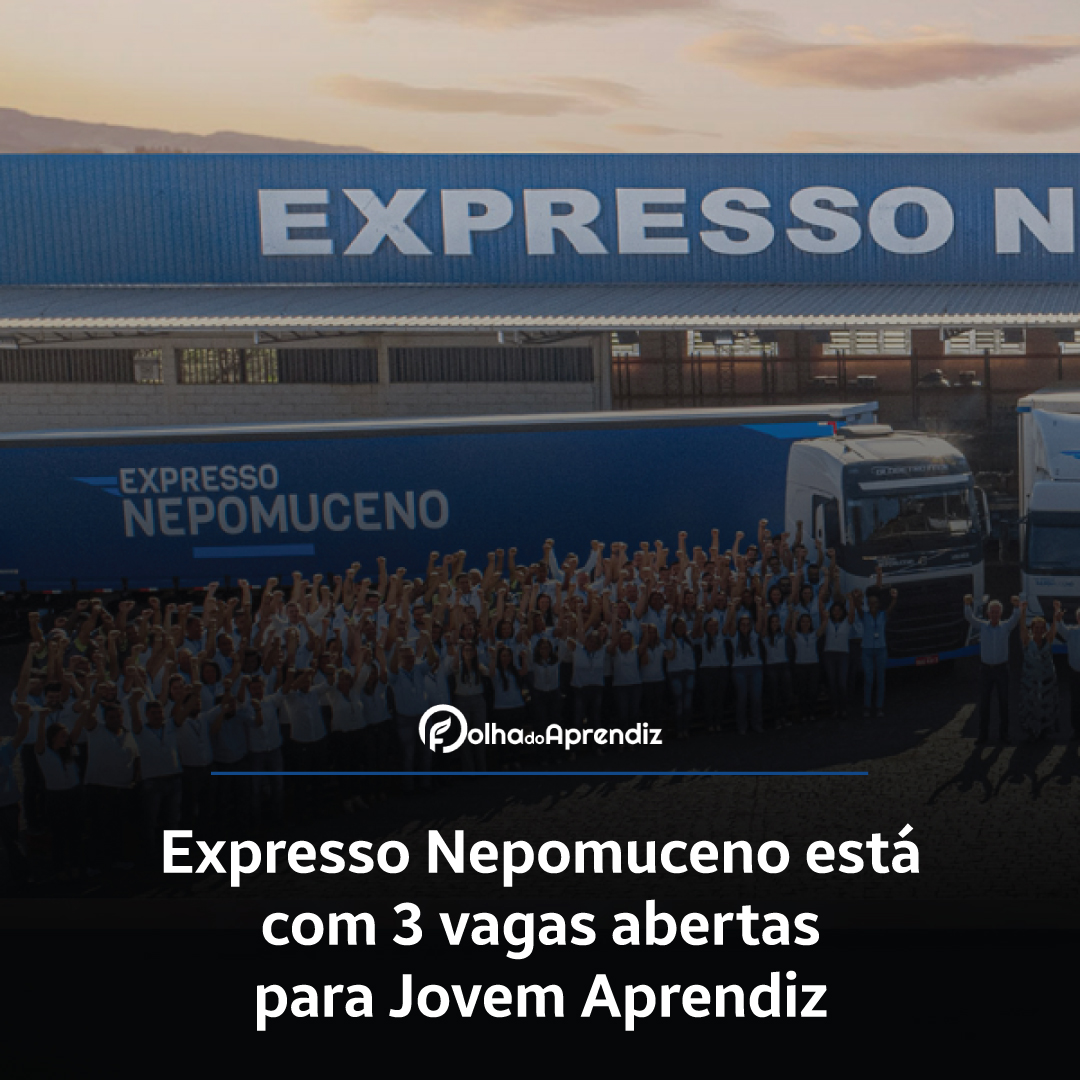 Expresso Nepomuceno está com 3 vagas abertas para Jovem Aprendiz