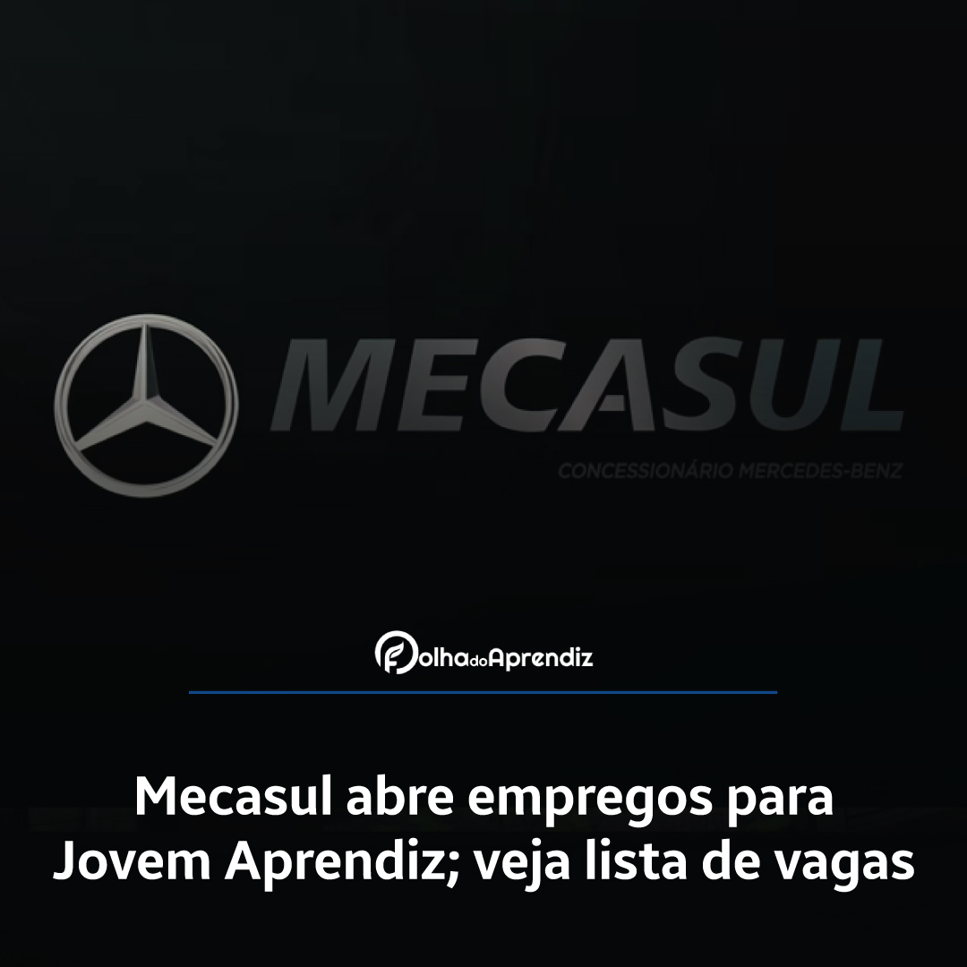 Mecasul abre empregos para Jovem Aprendiz; veja lista de vagas