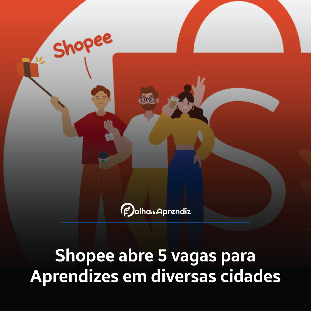 Vaga Jovem Aprendiz Shopee