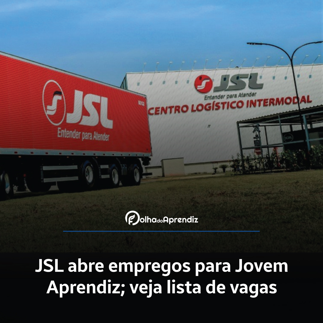 JSL abre empregos para Jovem Aprendiz; veja lista de vagas