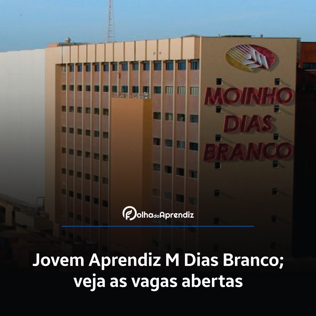 Vaga Jovem Aprendiz M Dias Branco3