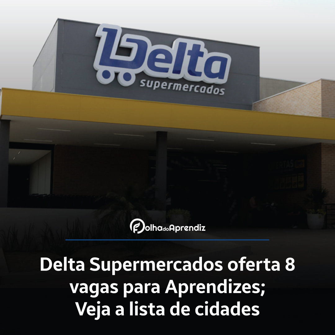 Vaga Jovem Aprendiz Delta Supermercados