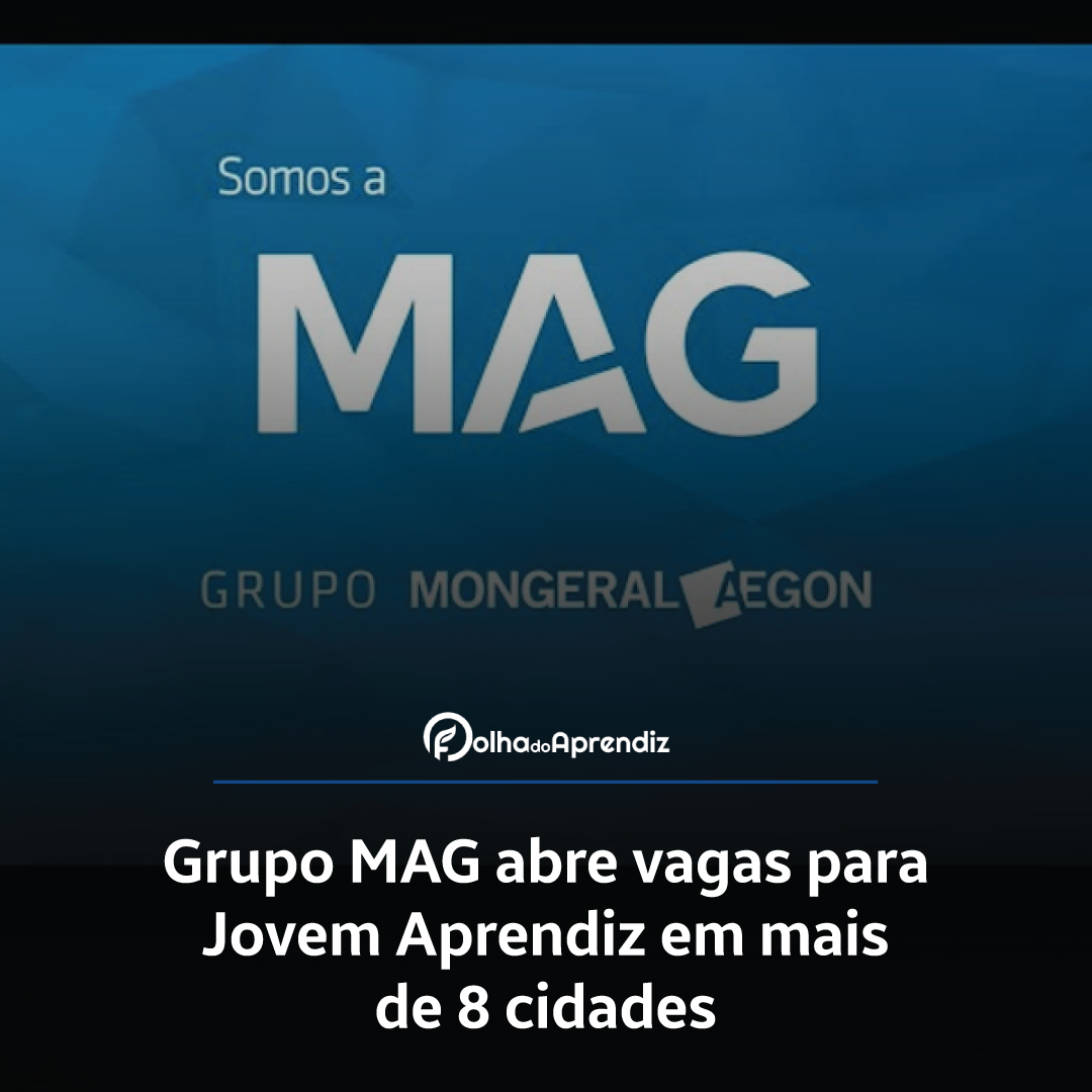 Vaga Jovem Aprendiz Grupo MAG